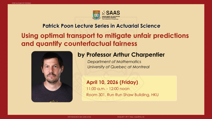 Thumbnail of Patrick Poon Lecture Series in Actuarial Science on 'Using optimal transport to mitigate unfair predictions and quantify counterfactual fairness'